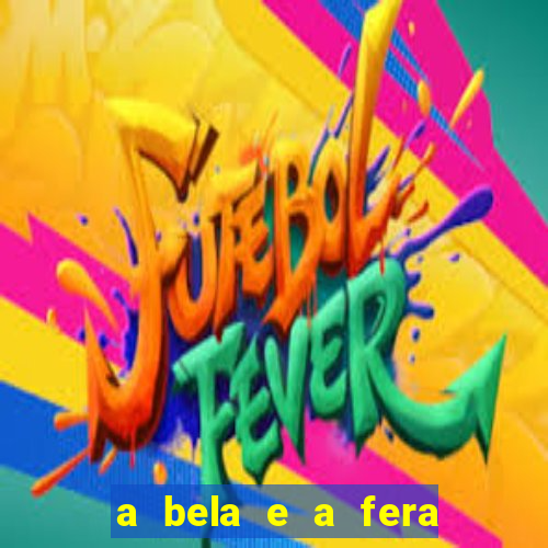 a bela e a fera 2014 filme completo dublado